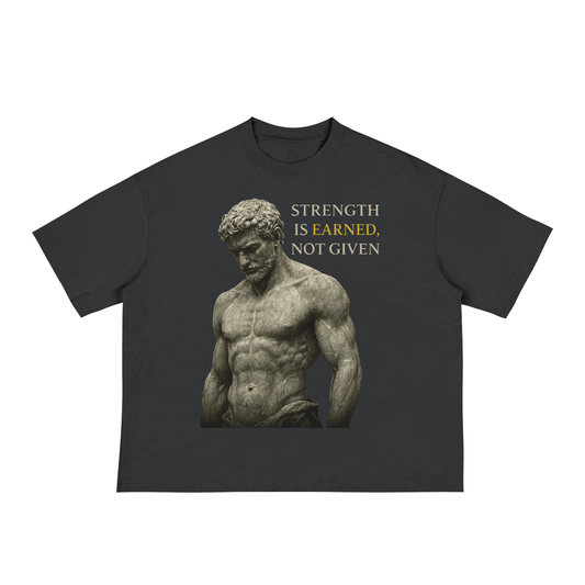 Boxy T-Shirt (Strength is Earned)